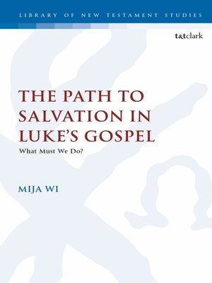 cover image of The Path to Salvation in Luke's Gospel